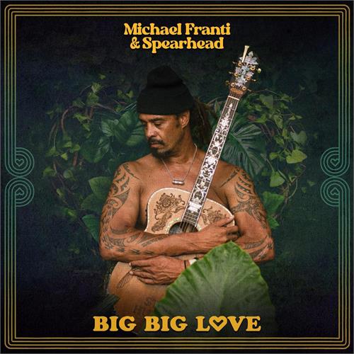 Michael Franti & Spearhead Big Big Love (CD)