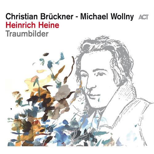 Michael Wollny & Christian Brückner Heinrich Heine: Traumbilder (CD)