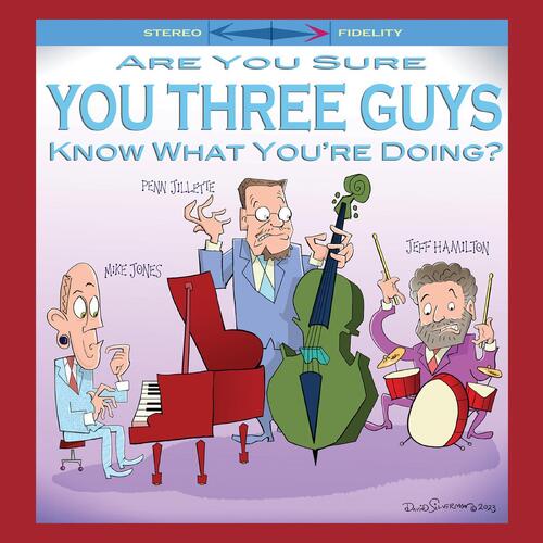 Mike Jones/Penn Jillette/Jeff Hamilton Are You Sure You Three Guys Know… (CD)
