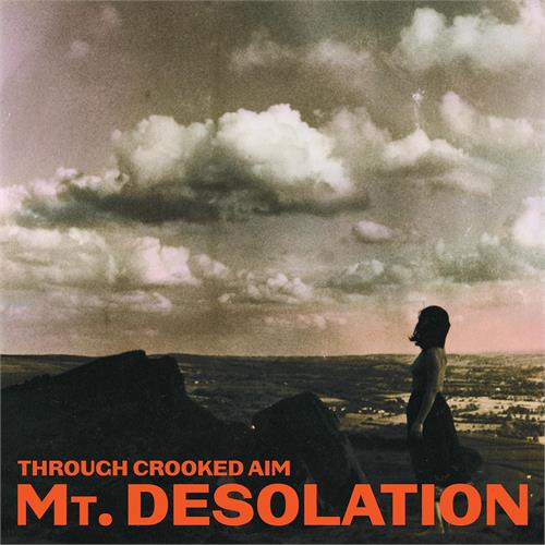 Mt. Desolation Through Crooked Aim (LP)