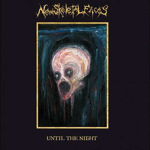 New Skeletal Faces Until The Night (LP) 