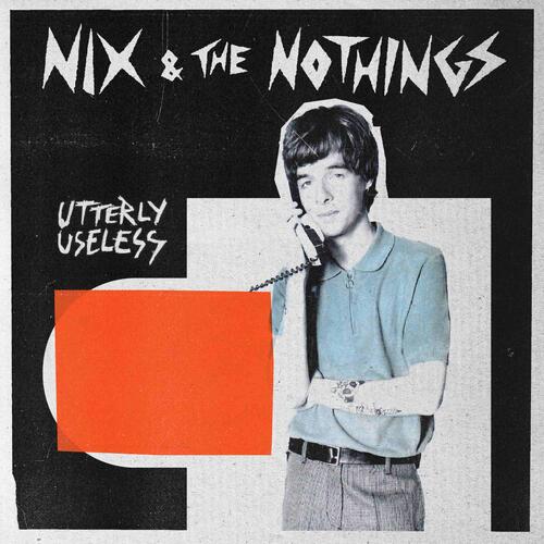 Nix & The Nothings Utterly Useless (LP) 
