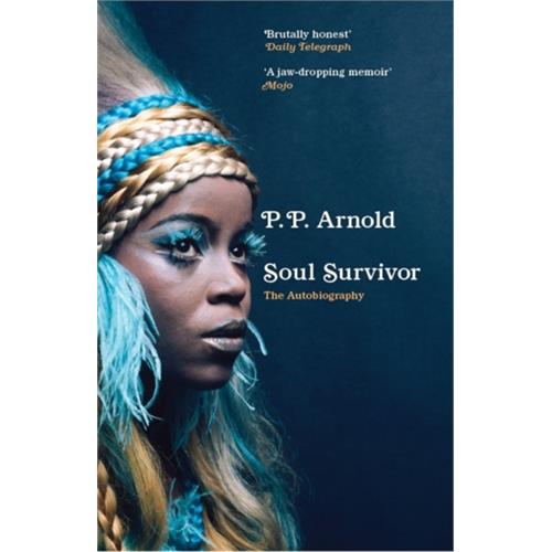 P.P. Arnold Soul Survivor: The Autobiography (BOK)