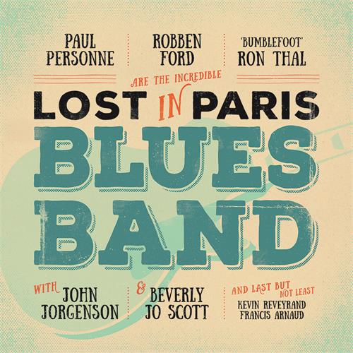 Paul Personne/Robben Ford/Bumblefoot… Lost In Paris Blues Band (2LP) 