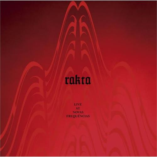 Rakta Live At Novas Frequencias (MC)
