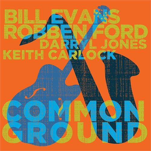 Robben Ford & Bill Evans Common Ground (CD)