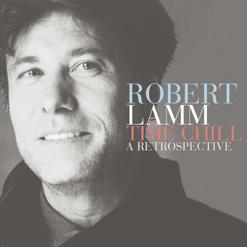 Robert Lamm Time Chill: A Retrospective (CD) 