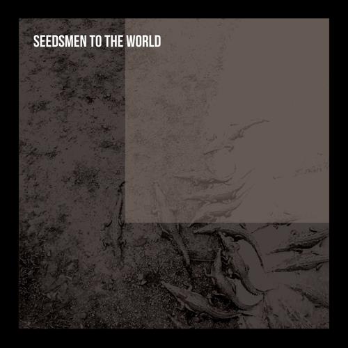 Seedsmen To The World Seedsmen To The World (LP)