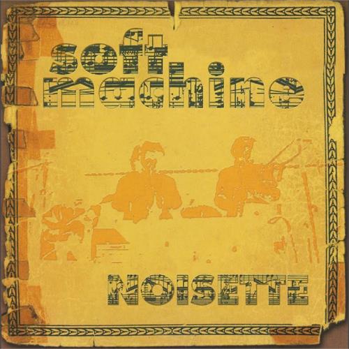 Soft Machine Noisette (CD)