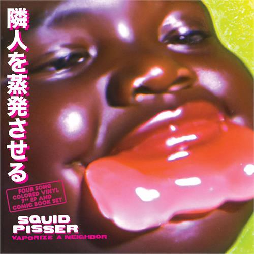 Squid Pisser Vaporize A Neighbor EP… - LTD (7")