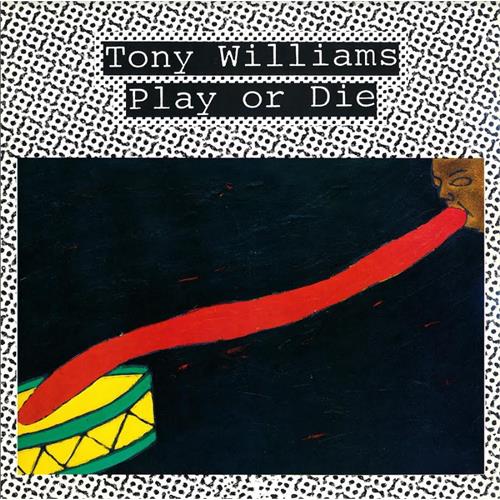 Tony Williams Play Or Die (CD)