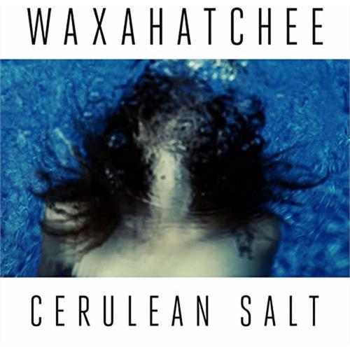 Waxahatchee Cerulean Salt - LTD (LP)