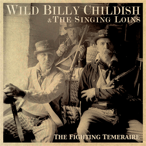 Wild Billy Childish & The Singing Loins The Fighting Temeraire (LP)