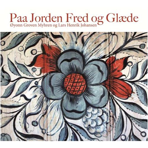 Øyonn Groven Myhren/Lars Henrik Johansen Paa Jorden Fred Og Glæde (CD) 