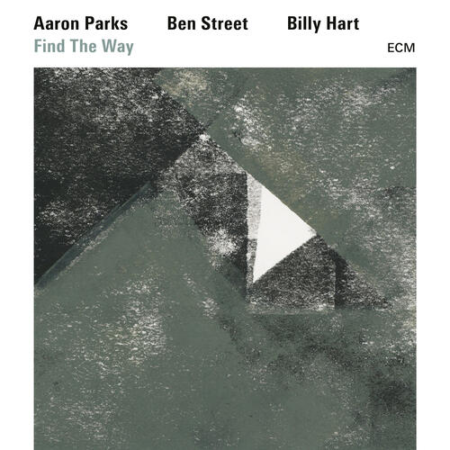 Aaron Parks/Ben Street/Billy Hart Find The Way (CD) 
