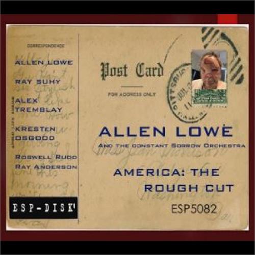 Allen Lowe America: The Rough Cut (CD) 