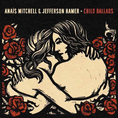 Anaïs Mitchell & Jefferson Hamer Child Ballads (CD) 