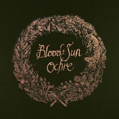 Blood And Sun Ochre (& The Collected EPs) - LTD (LP)