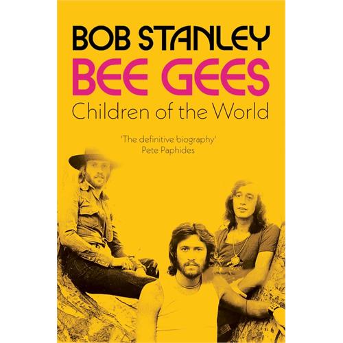 Bob Stanley Bee Gees: Children Of The World (BOK)