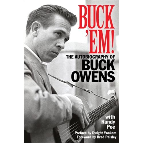 Buck Owens With Randy Poe Buck 'Em! The Autobiography Of… (BOK)