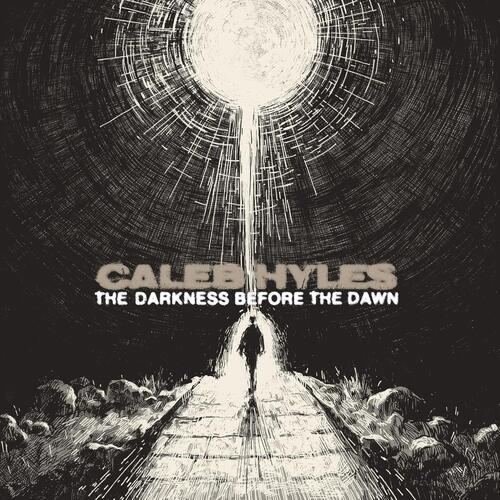 Caleb Hyles The Darkness Before The Dawn (CD) 