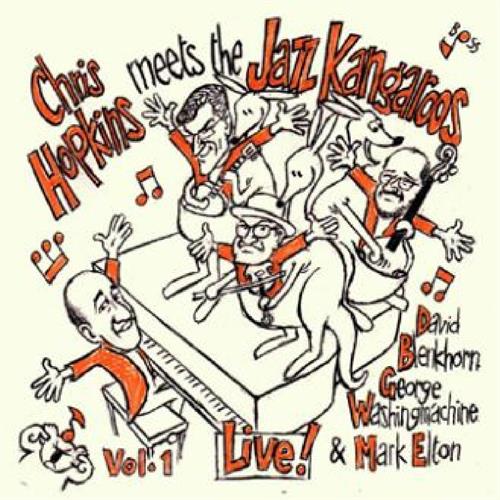 Chris Hopkins Meets The Jazz Kangaroos Vol 1 Live (CD)