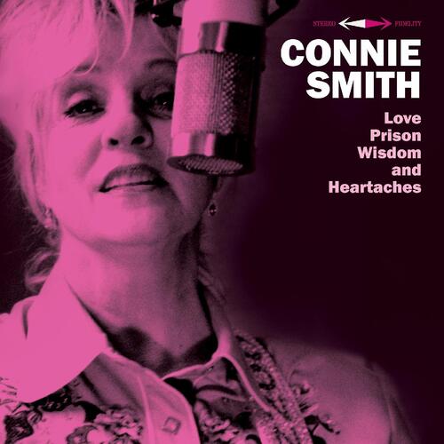Connie Smith Love, Prison, Wisdom And Heartaches (CD)