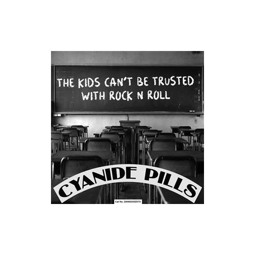 Cyanide Pills The Kids Can't Be Trusted With... (7")