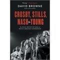 David Browne CSNY: The Wild, Definitive Saga… (BOK)
