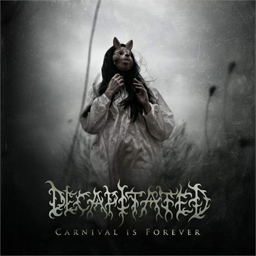 Decapitated Carnival Is Forever (CD)