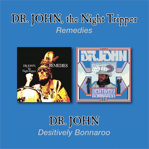 Dr. John Remedies/Desitively Bonnaro (2CD)