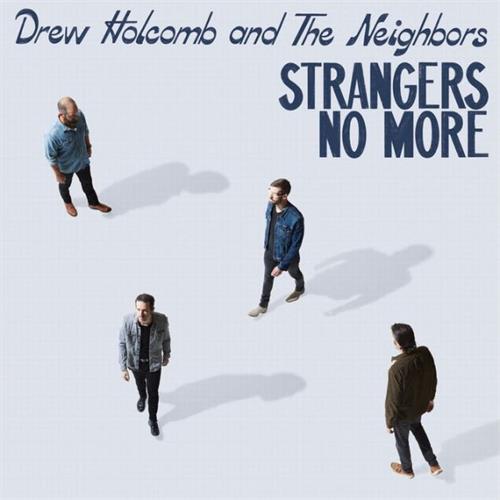 Drew Holcomb And The Neighbors Strangers No More (LP)