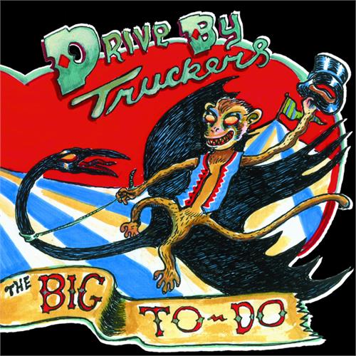 Drive-By Truckers The Big To-Do (CD)
