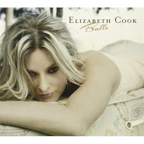 Elizabeth Cook Balls (CD)