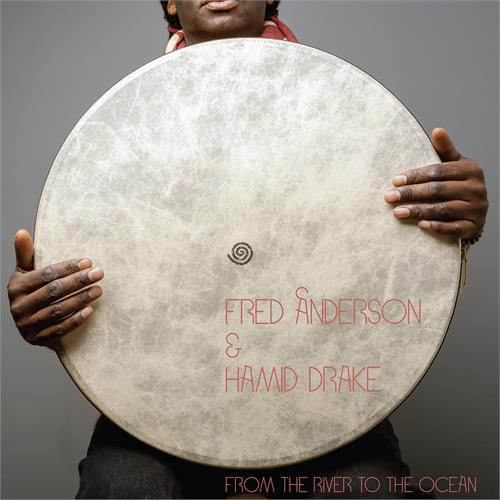 Fred Anderson & Hamid Drake From The River To The Ocean (2LP)