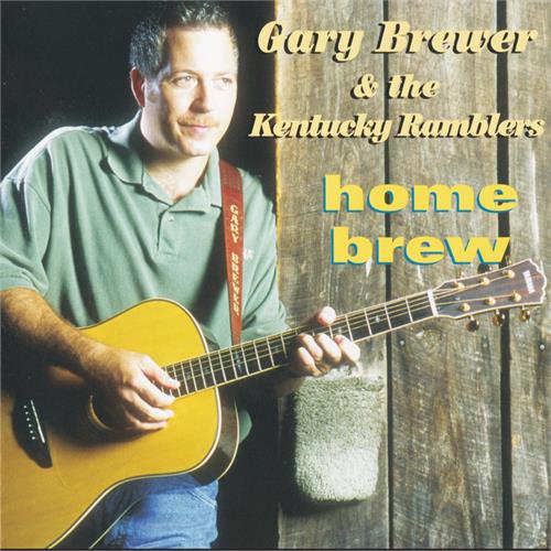 Gary Brewer & The Kentucky Ramblers Home Brew (CD)
