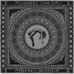 Golden Core Kosmos Brenner (LP)