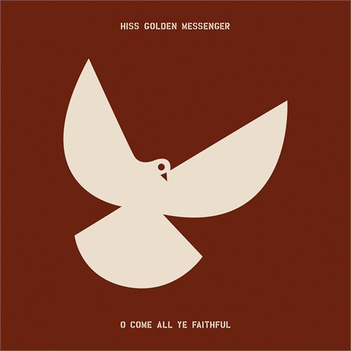 Hiss Golden Messenger O Come All Ye Faithful - LTD (LP)