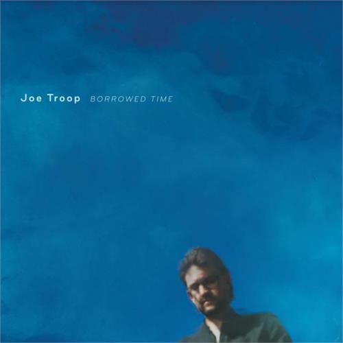 Joe Troop Borrowed Time (CD)