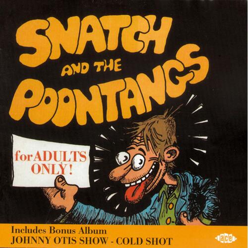 Johnny Otis Show/Snatch And Poontangs Cold Shot/Snatch And The Poontangs (CD) 