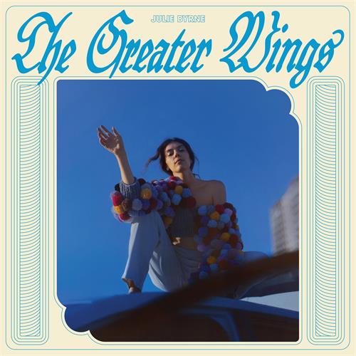 Julie Byrne The Greater Wings (LP)