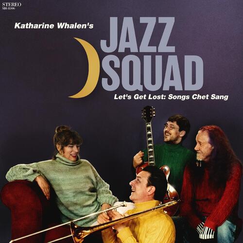 Katharine Whalen's Jazz Squad Let’s Get Lost: Songs Chet Sang (LP) 