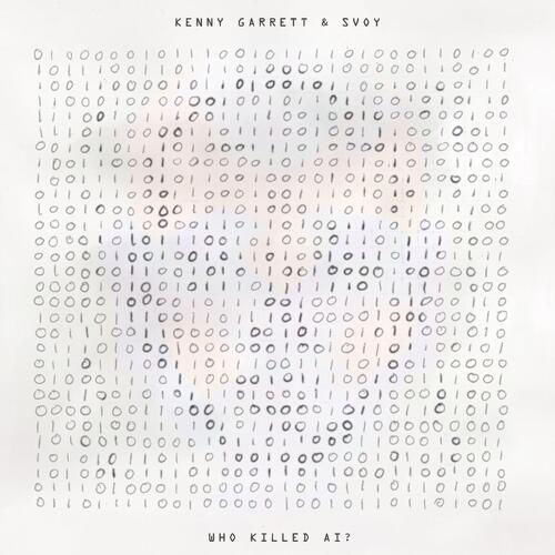Kenny Garrett & Svoy Who Killed AI? (CD)