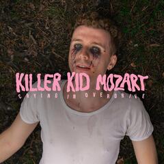 Killer Kid Mozart Crying In Overdrive (LP)