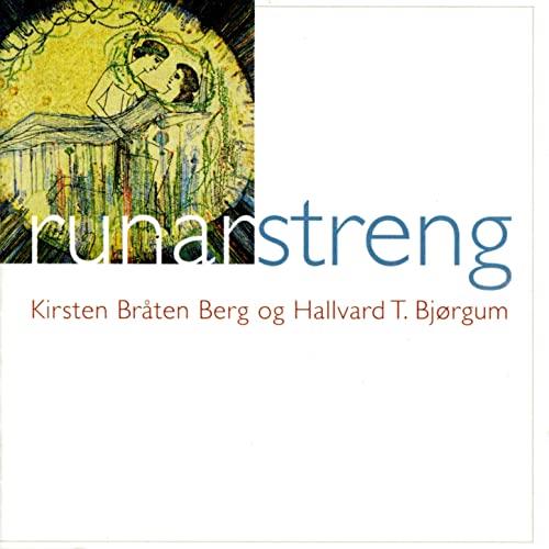 Kirsten Bråten Berg/Hallvard T. Bjørgum Runarstreng (CD)
