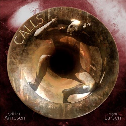 Kjell-Erik Arnesen/Jørgen Larsen Calls (CD)
