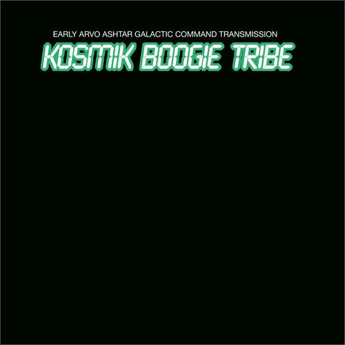Kosmik Boogie Tribe Early Arvo Ashtar… - LTD (LP) 
