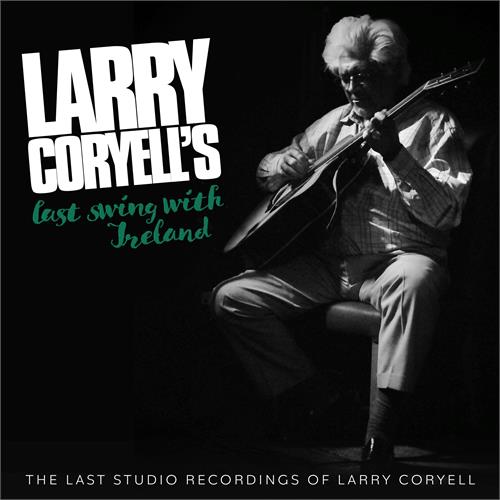 Larry Coryell Larry Coryell's Last Swing With… (CD)
