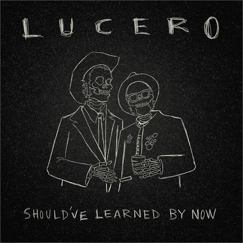 Lucero Should've Learned By Now (CD)