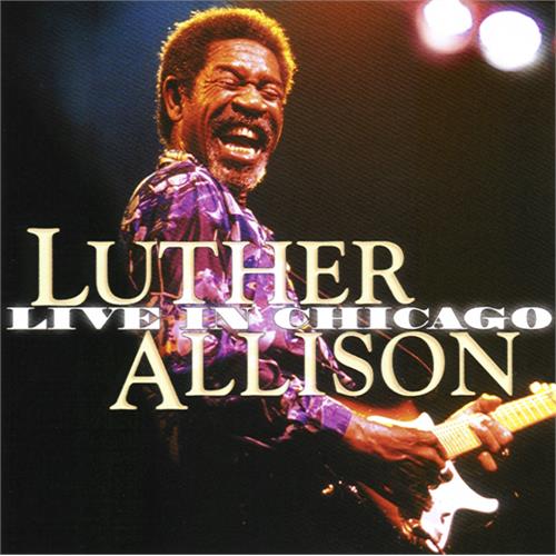 Luther Allison Live In Chicago (2CD) 